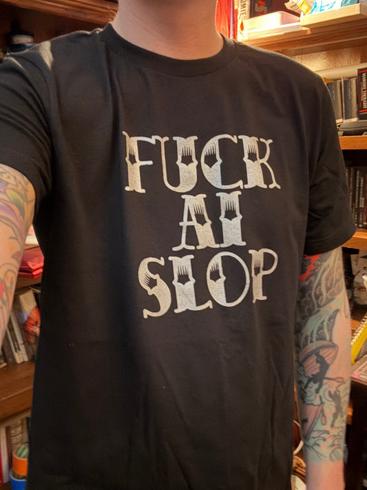 Fuck AI Slop Shirt