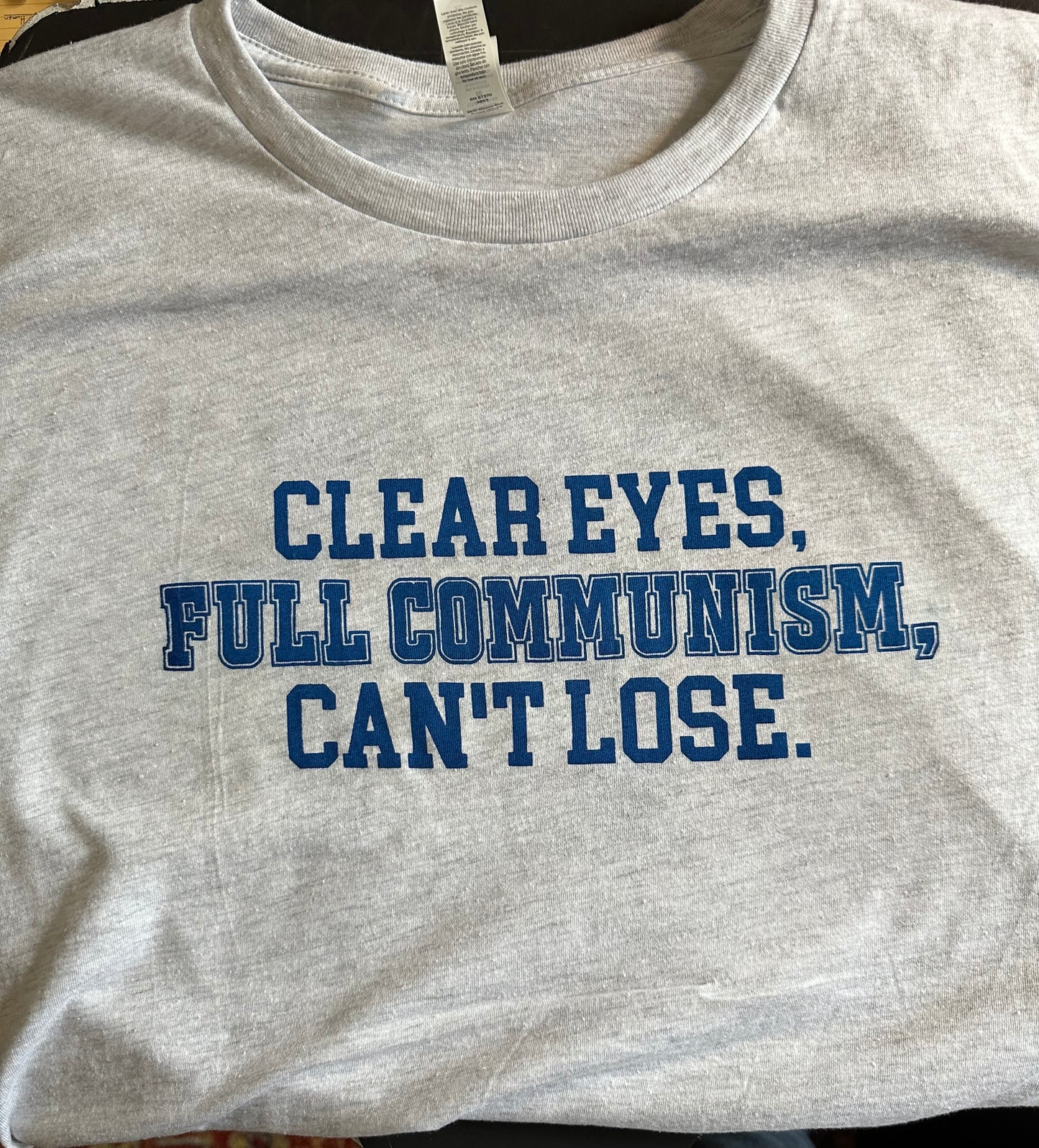 Clear Eyes, Full Communism Shirt